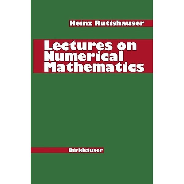 Lectures on Numerical Mathematics, H. Rutishauser