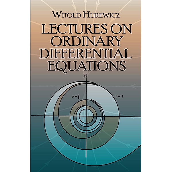 Lectures on Ordinary Differential Equations / Dover Books on Mathematics, Witold Hurewicz