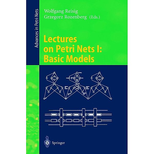 Lectures on Petri Nets: Vol.1 Lectures on Petri Nets I: Basic Models