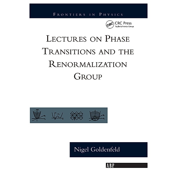 Lectures On Phase Transitions And The Renormalization Group, Nigel Goldenfeld