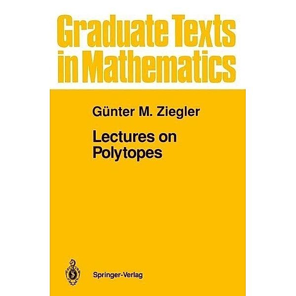 Lectures on Polytopes / Graduate Texts in Mathematics Bd.152, Günter M. Ziegler