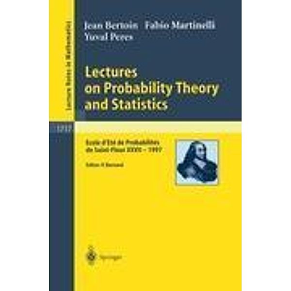 Lectures on Probability Theory and Statistics, J. Bertoin, F. Martinelli, Y. Peres