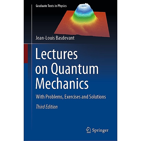 Lectures on Quantum Mechanics / Graduate Texts in Physics, Jean-Louis Basdevant