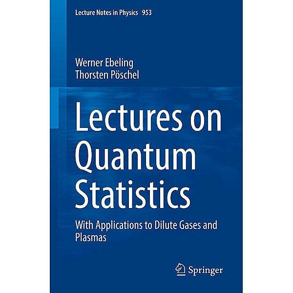 Lectures on Quantum Statistics / Lecture Notes in Physics Bd.953, Werner Ebeling, Thorsten Pöschel