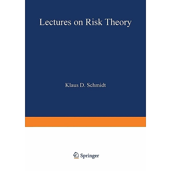 Lectures on Risk Theory / Teubner Skripten zur Mathematischen Stochastik