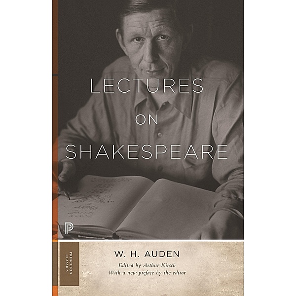 Lectures on Shakespeare / Princeton Classics Bd.45, W. H. Auden