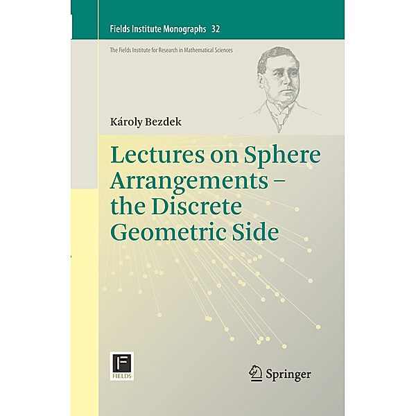 Lectures on Sphere Arrangements - the Discrete Geometric Side, Károly Bezdek