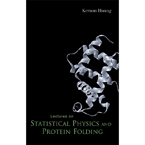 Lectures On Statistical Physics And Protein Folding, Kerson Huang