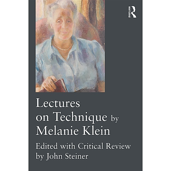 Lectures on Technique by Melanie Klein, Melanie Klein