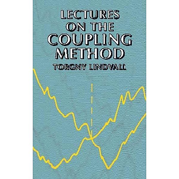Lectures on the Coupling Method / Dover Books on Mathematics, Torgny Lindvall