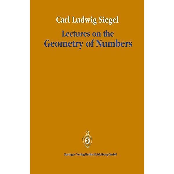 Lectures on the Geometry of Numbers, Carl Ludwig Siegel