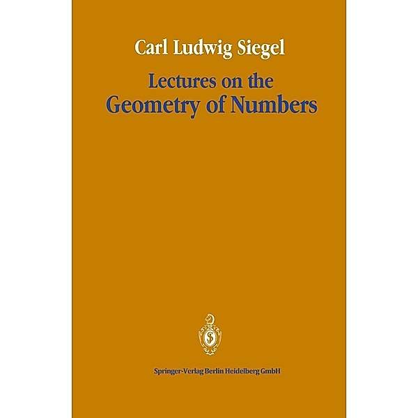 Lectures on the Geometry of Numbers, Carl Ludwig Siegel