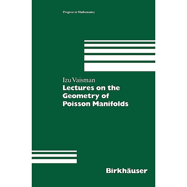 Lectures on the Geometry of Poisson Manifolds / Progress in Mathematics Bd.118, Izu Vaisman