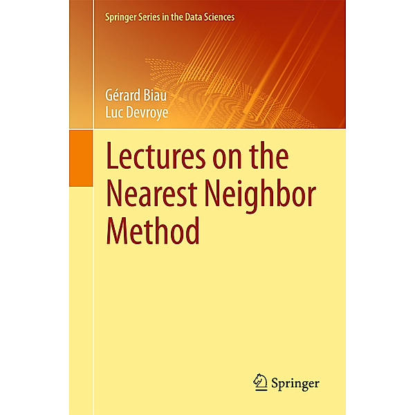 Lectures on the Nearest Neighbor Method, Gérard Biau, Luc Devroye