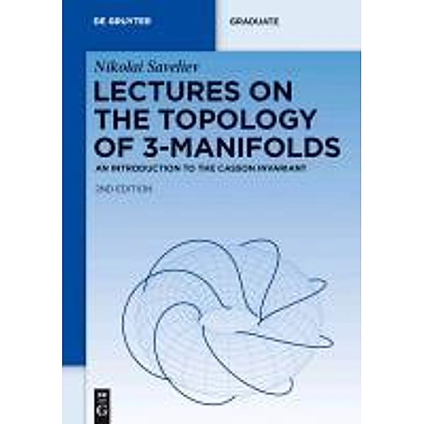 Lectures on the Topology of 3-Manifolds / De Gruyter Textbook, Nikolai Saveliev