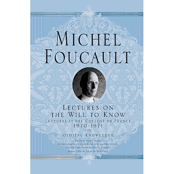 Lectures on the Will to Know, Michel Foucault