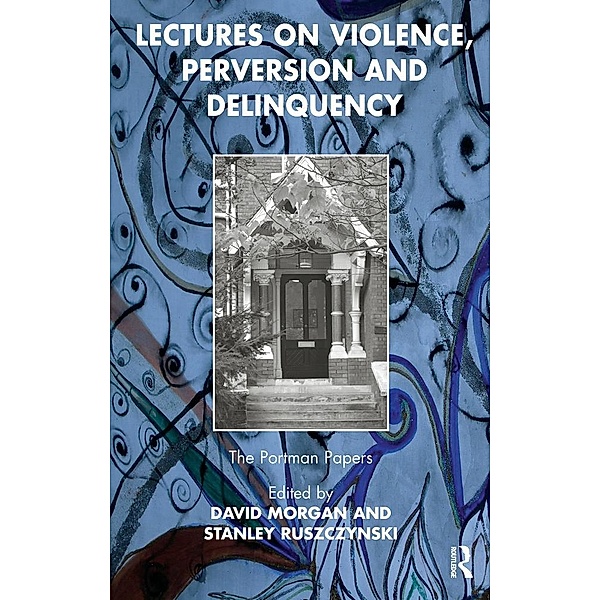 Lectures on Violence, Perversion and Delinquency, David Morgan