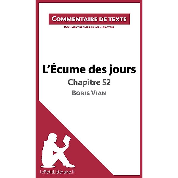 L'Écume des jours de Boris Vian - Chapitre 52, Lepetitlitteraire, Sophie Royère