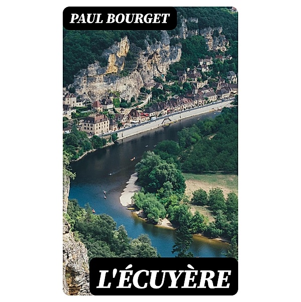 L'Écuyère, Paul Bourget