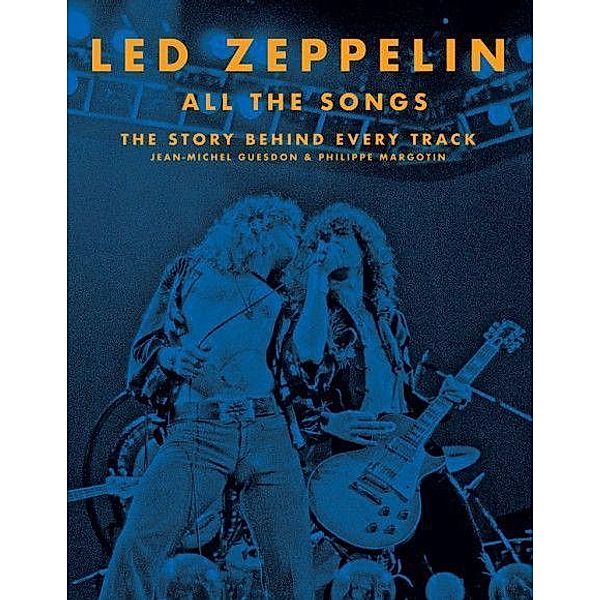 Led Zeppelin All the Songs, Jean-Michel Guesdon, Philippe Margotin