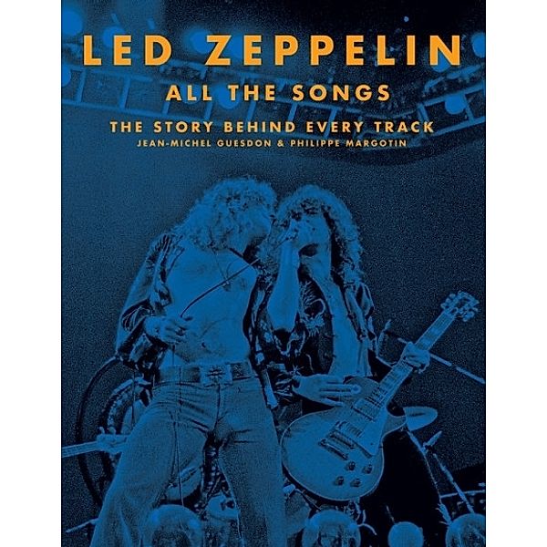 Led Zeppelin All the Songs, Jean-Michel Guesdon, Philippe Margotin