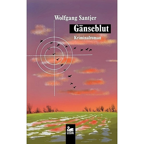 LEDA im GMEINER-Verlag / Gänseblut, Wolfgang Santjer
