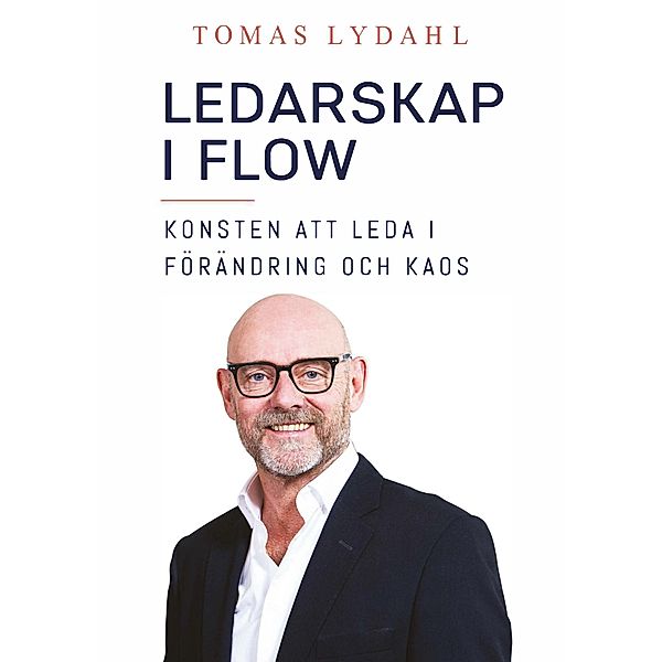 Ledarskap i flow, Tomas Lydahl