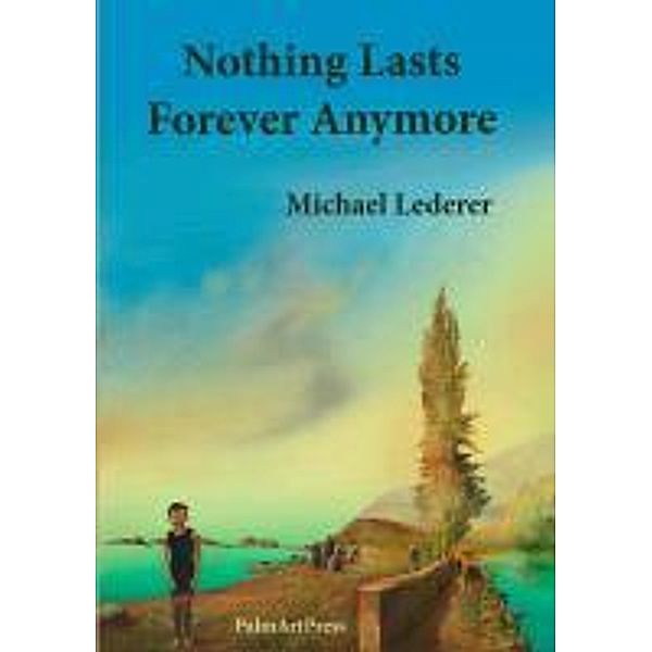 Lederer, M: Nothing Lasts Forever Anymore, Michael Lederer