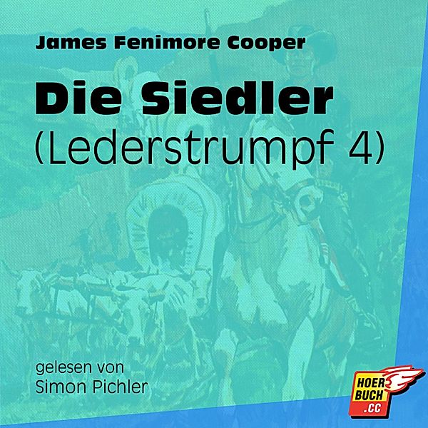 Lederstrumpf - 4 - Die Siedler, James Fenimore Cooper