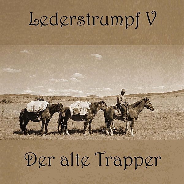 Lederstrumpf - Der alte Trapper,Audio-CD, MP3, James Fenimore Cooper