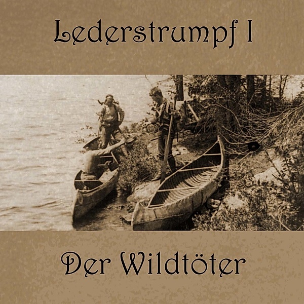 Lederstrumpf - Der Wildtöter,Audio-CD, MP3, James Fenimore Cooper