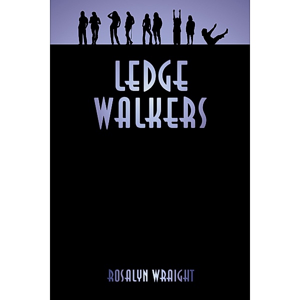 Ledge Walkers (Lesbian Adventure Club, #2) / Lesbian Adventure Club, Rosalyn Wraight