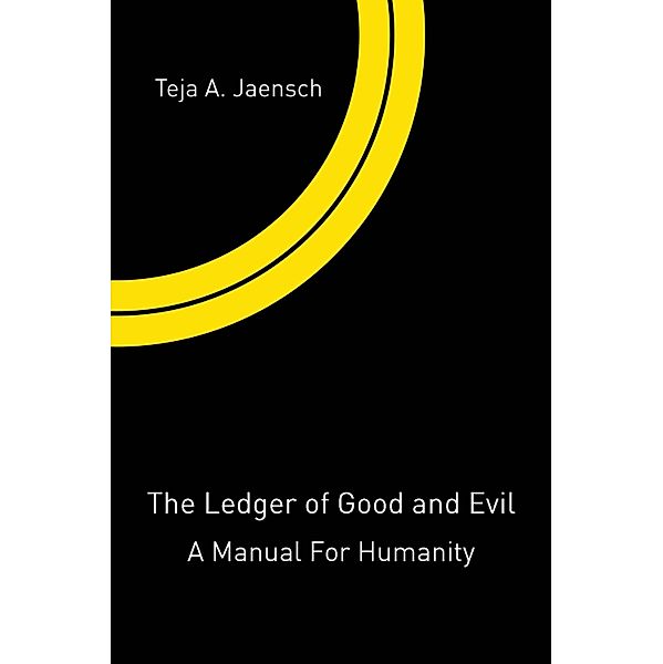 Ledger of Good and Evil / Book Venture Publishing LLC, Teja A Jaensch