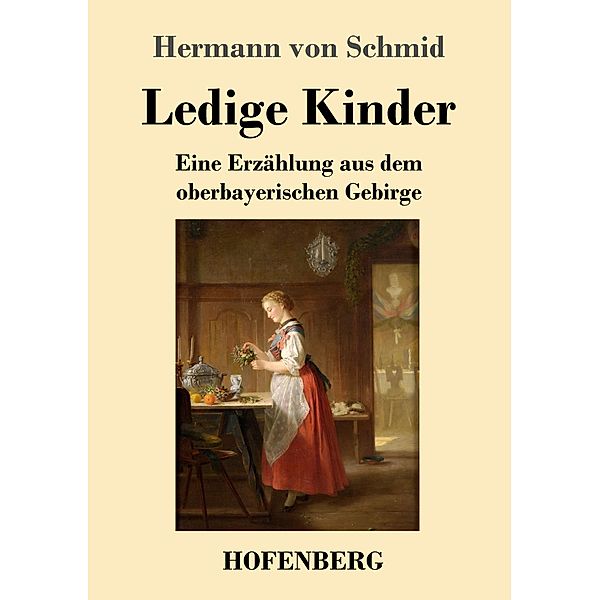 Ledige Kinder, Hermann von Schmid