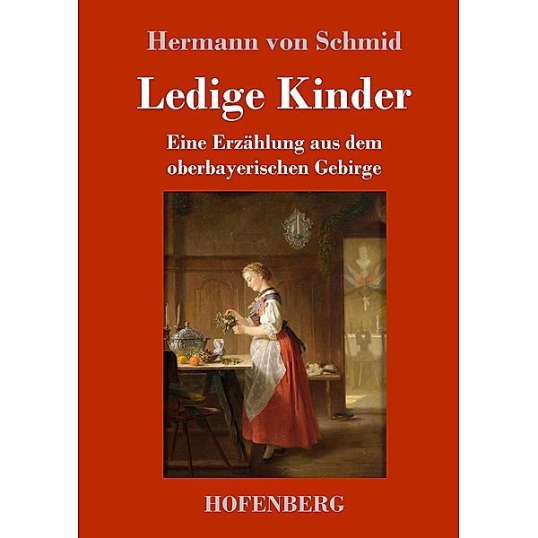 Ledige Kinder, Hermann von Schmid