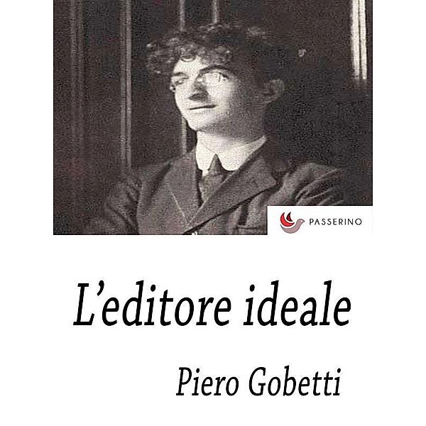 L'Editore ideale, Piero Gobetti