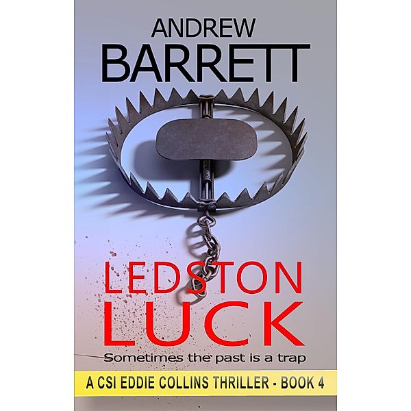 Ledston Luck (CSI Eddie Collins, #4) / CSI Eddie Collins, Andrew Barrett