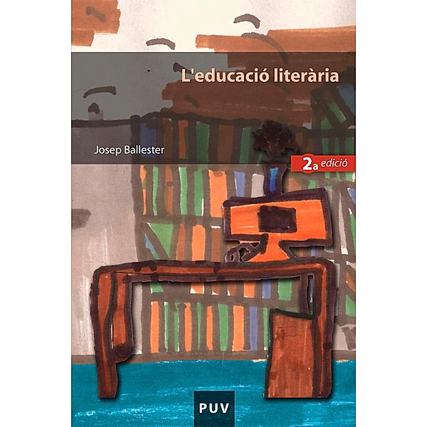 L'educació literària, 2a ed. / Educació. Sèrie Materials, Josep Ballester Roca