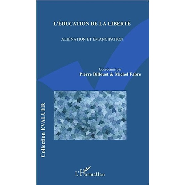 L'education de la liberte / Hors-collection, Pierre Billouet