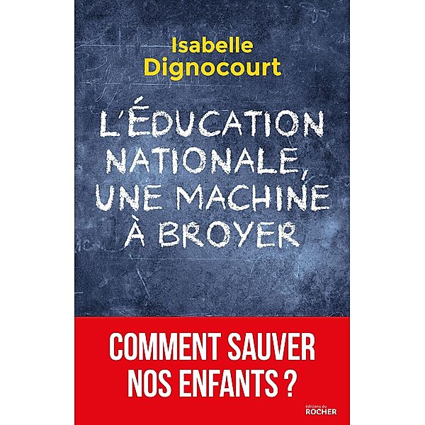 L'Education nationale, une machine à broyer, Isabelle Dignocourt