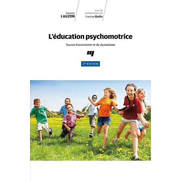 L'education psychomotrice, 2e edition, Lauzon Francine Lauzon