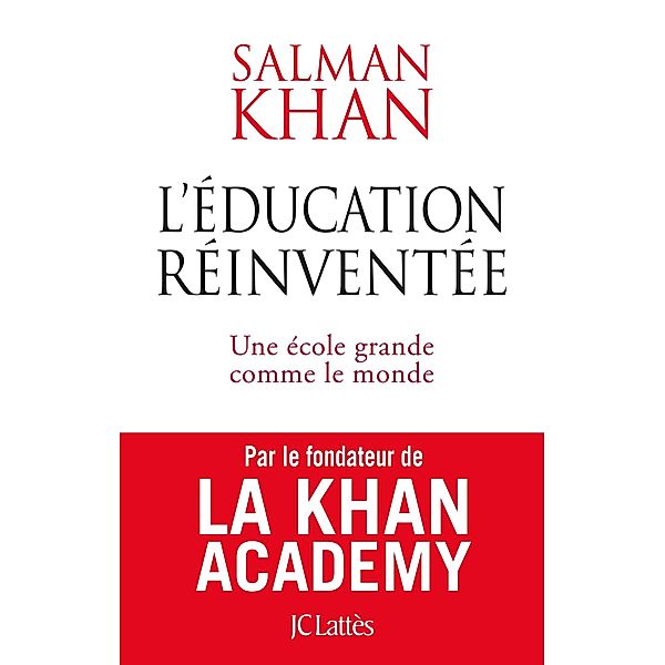L'éducation réinventée / Essais et documents, Salman Khan