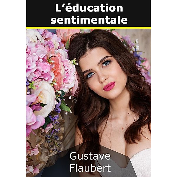 L'éducation sentimentale, Gustave Flaubert