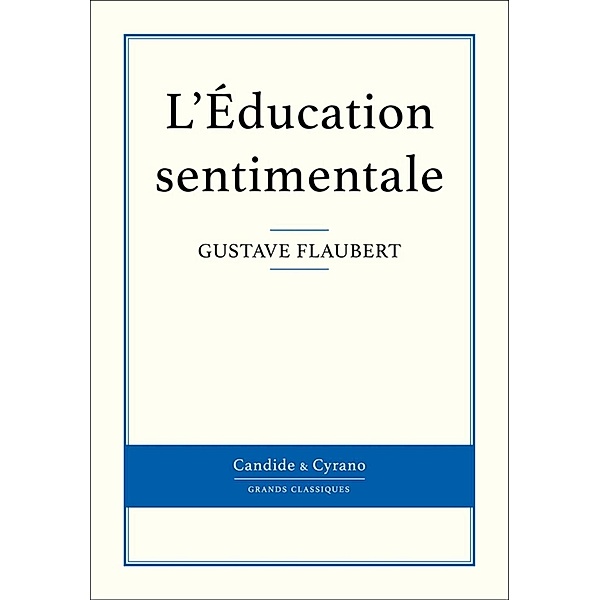 L'Éducation sentimentale, Gustave Flaubert