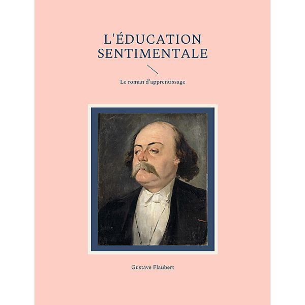 L'Éducation sentimentale, Gustave Flaubert