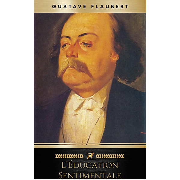 L'Éducation Sentimentale, Gustave Flaubert