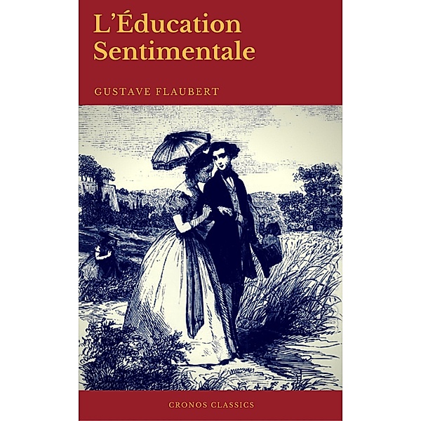 L'Éducation Sentimentale (Cronos Classics), Gustave Flaubert, Cronos Classics