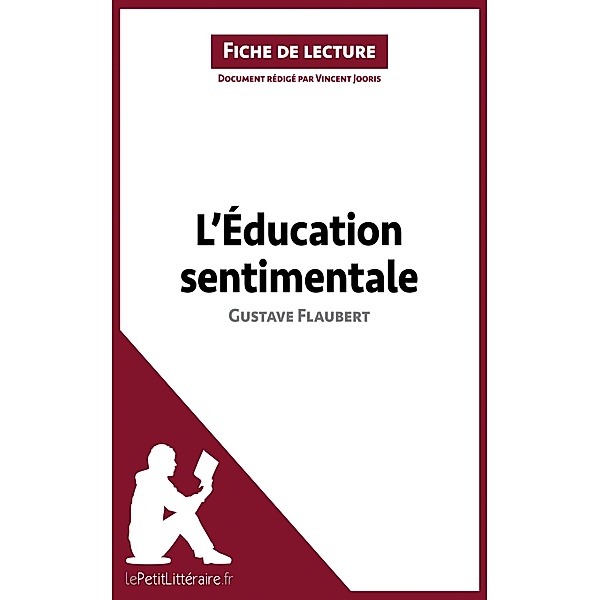 L'Éducation sentimentale de Gustave Flaubert (Fiche de lecture), Lepetitlitteraire, Vincent Jooris
