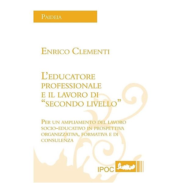 L'educatore professionale e il lavoro di, Enrico Clementi