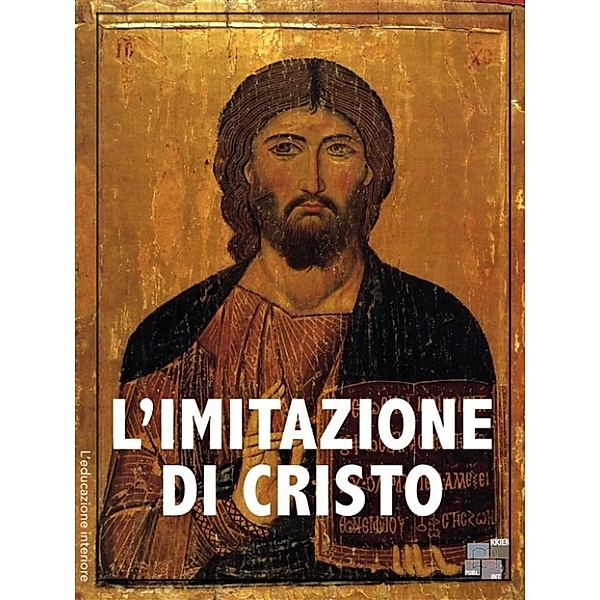 L'educazione interiore: L'Imitazione di Cristo, Tommaso da Kempis